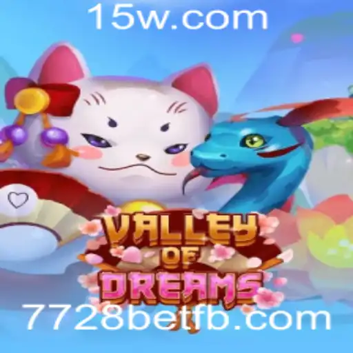 Conheça o Empolgante Mundo do Jogo ValleyofDreams e Seu Universo Encantador com 7728bet